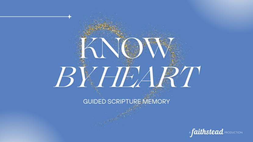 Know By Heart - Guided Scripture Memory KBH-000-Intro
